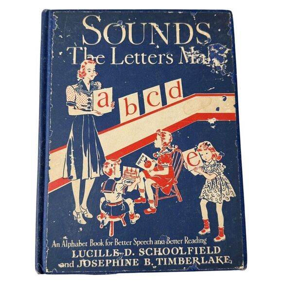 1949 SOUNDS THE LETTERS MAKE by L D Schoolfield and J‎ B Timberlake 1st Ed HBDJ - Picture 1 of 9